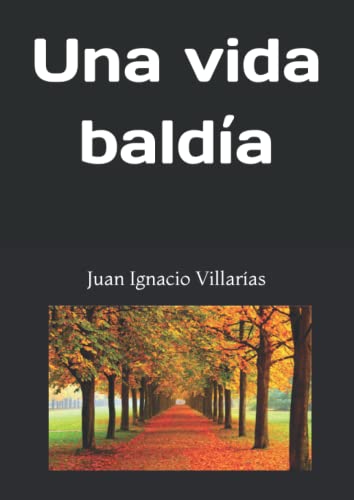 Stock image for UNA VIDA BALDIA for sale by Zilis Select Books