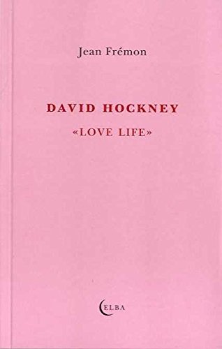 Beispielbild fr DAVID HOCKNEY: 'LOVE LIFE' zum Verkauf von KALAMO LIBROS, S.L.