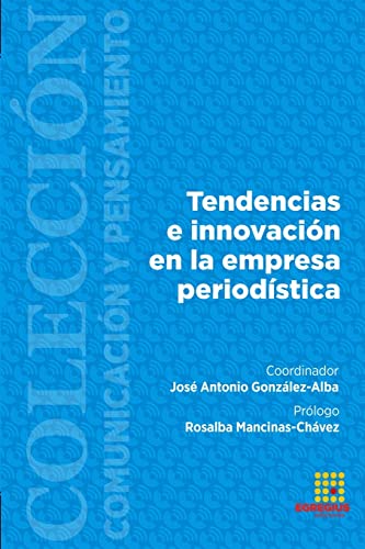 Beispielbild fr Tendencias e innovacin en la empresa periodstica (Spanish Edition) zum Verkauf von California Books