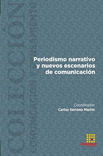 Stock image for Periodismo narrativo y nuevos escenarios de comunicacin -Language: spanish for sale by GreatBookPrices