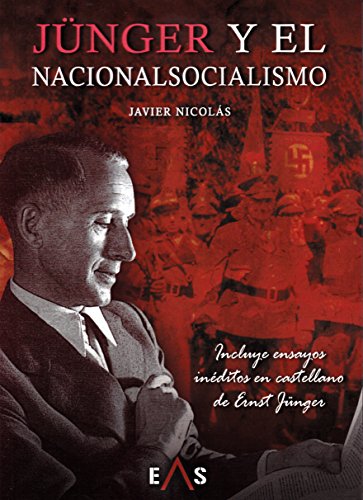 Imagen de archivo de JNGER Y EL NACIONALSOCIALISMO a la venta por KALAMO LIBROS, S.L.