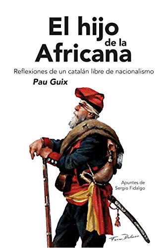 9788494701924: El hijo de la africana: Reflexiones de un cataln libre de nacionalismo