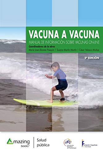 Stock image for Vacuna a Vacuna 2a Edicion: Manual de Informacion Sobre Vacunas On-Line for sale by Ammareal