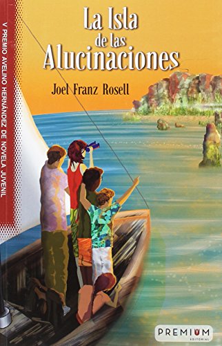 Stock image for La isla de las alucinaciones (Narrativa Juvenil, Band 1) for sale by medimops