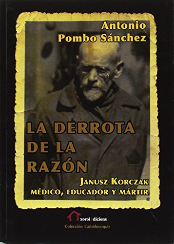 La derrota de la razón - Antonio Pombo Sánchez,Alberto Sucasas,Xesús Alonso Montero