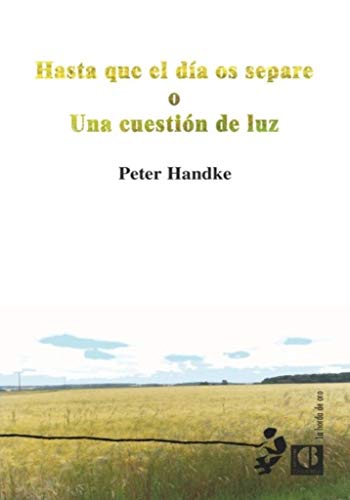 Beispielbild fr HASTA QUE EL DIA OS SEPARE O CUESTION DE LUZ zum Verkauf von Hilando Libros