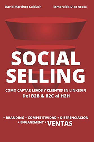 Imagen de archivo de Social Selling: La nueva herramienta de ventas. Si tu cliente est en Internet, a qu esperas? (Spanish Edition) a la venta por GF Books, Inc.