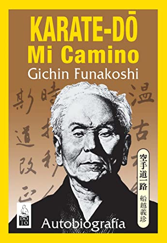 Beispielbild fr KARATE-DO, MI CAMINO: AUTOBIOGRAFA zum Verkauf von KALAMO LIBROS, S.L.