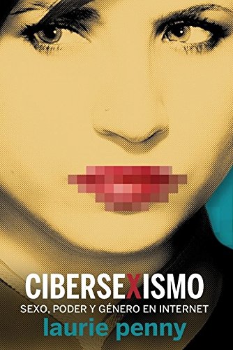 Imagen de archivo de CIBERSEXISMO. SEXO, PODER Y GNERO EN INTERNET a la venta por Agapea Libros