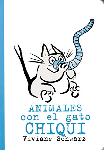 Imagen de archivo de ANIMALES CON EL GATO CHIQUI a la venta por KALAMO LIBROS, S.L.