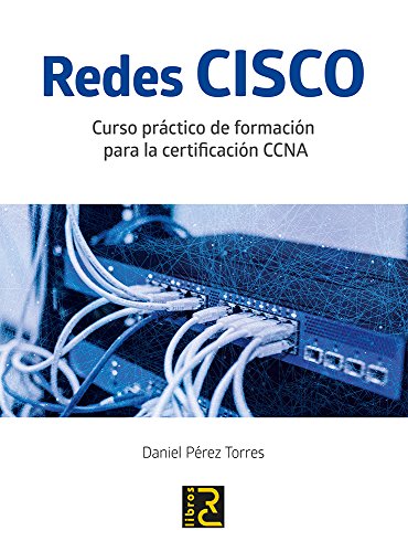 Imagen de archivo de Redes CISCO. Curso prctico de formacin para la certificacin CCNA a la venta por SoferBooks