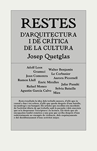 Imagen de archivo de RESTES D'ARQUITECTURA I CRÍTICA DE LA CULTURA a la venta por KALAMO LIBROS, S.L.