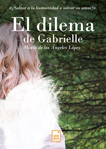 Imagen de archivo de EL DILEMA DE GABRIELLE a la venta por KALAMO LIBROS, S.L.