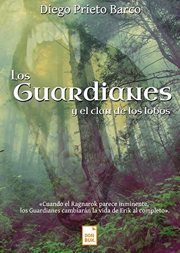 Imagen de archivo de LOS GUARDIANES Y EL CLAN DE LOS LOBOS a la venta por KALAMO LIBROS, S.L.