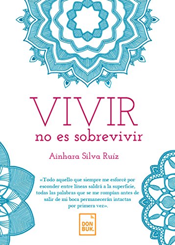 Imagen de archivo de VIVIR NO ES SOBREVIVIR a la venta por KALAMO LIBROS, S.L.