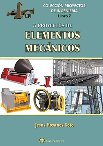 9788494724428: 5 PROYECTOS DE ELEMENTOS MECANICOS