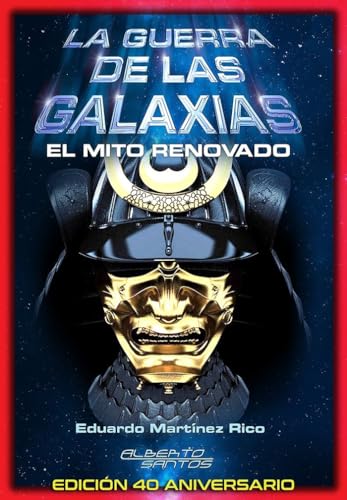 Stock image for La Guerra de las Galaxias. el Mito Renovado: Edicin 40 Aniversario for sale by Hamelyn