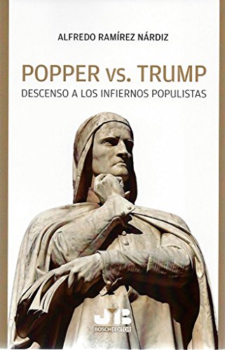 Beispielbild fr POPPER VS. TRUMP: DESCENSO A LOS INFIERNOS POPULISTAS. zum Verkauf von KALAMO LIBROS, S.L.