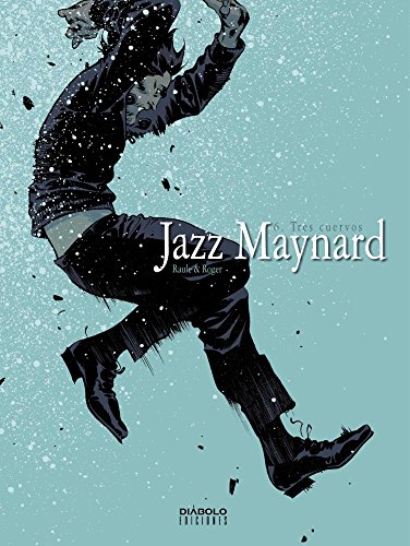 Stock image for JAZZ MAYNARD: TRES CUERVOS for sale by KALAMO LIBROS, S.L.
