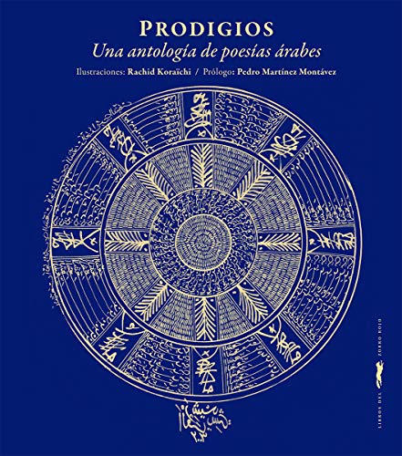 Stock image for PRODIGIOS: UNA ANTOLOGA DE POESAS RABES for sale by KALAMO LIBROS, S.L.
