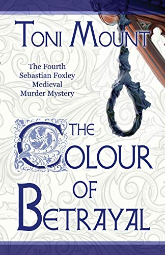 Stock image for The Colour of Betrayal: A Sebastian Foxley Medieval Murder Mystery for sale by ThriftBooks-Atlanta