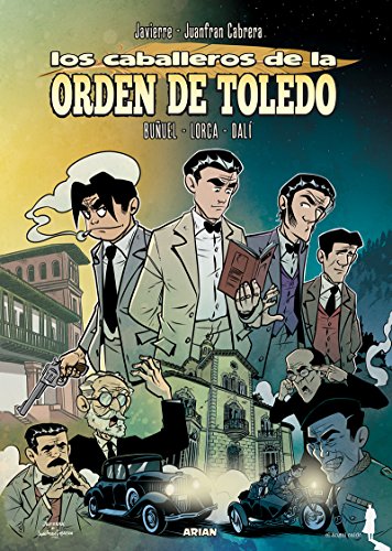 Imagen de archivo de Los caballeros de la Orden de Toledo : Buuel, Lorca, Dal a la venta por medimops