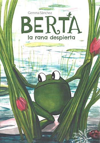 Imagen de archivo de Berta: la rana despierta a la venta por Reuseabook