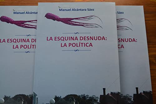 Beispielbild fr LA ESQUINA DESNUDA: LA POLITICA zum Verkauf von AG Library