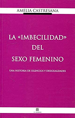 Imagen de archivo de LA IMBECILIDAD DEL SEXO FEMENINO a la venta por AG Library