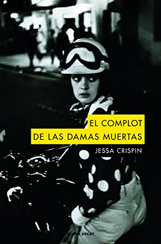 Stock image for COMPLOT DE LAS DAMAS MUERTAS, EL for sale by KALAMO LIBROS, S.L.
