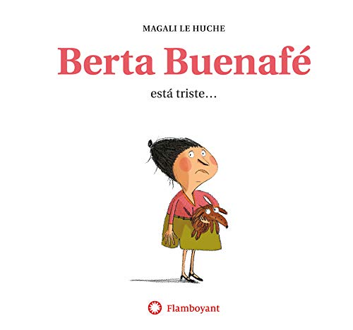 Stock image for Berta Buenaf está triste  (2a ed.) (Spanish Edition) for sale by HPB Inc.