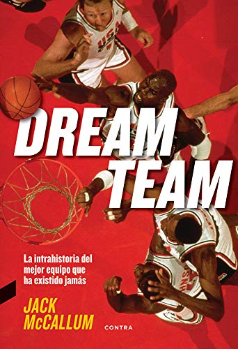 Beispielbild fr Dream Team: La intrahistoria del mejor equipo que ha existido jamás (Spanish Edition) zum Verkauf von BuenaWave