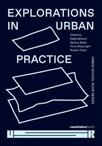 Stock image for Explorations in Urban Practice: Urban School Ruhr Series for sale by Revaluation Books