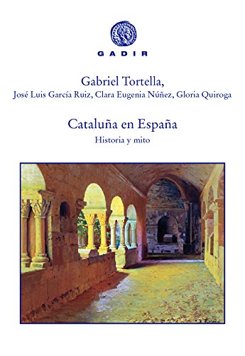 9788494761935: Catalua en Espaa: Historia y mito (Gadir Ensayo y Biografa)