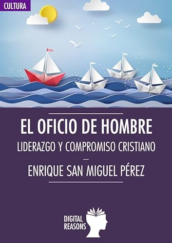 Imagen de archivo de EL OFICIO DE HOMBRE. LIDERAZGO Y COMPROMISO CRISTIANO a la venta por KALAMO LIBROS, S.L.