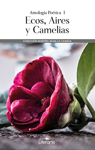Stock image for Ecos, Aires y Camelias Gonzlez Carrasco, Manuel Jess for sale by Iridium_Books