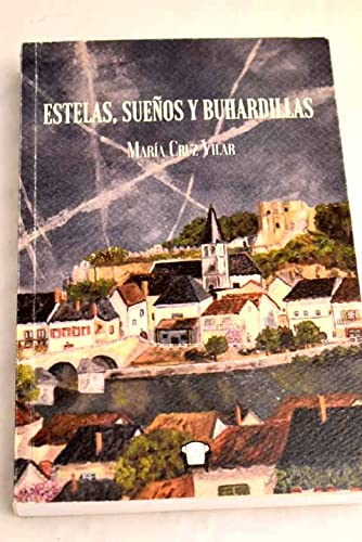Imagen de archivo de Estelas, sueños y buhardillas a la venta por Librería Juan Rulfo -FCE Madrid