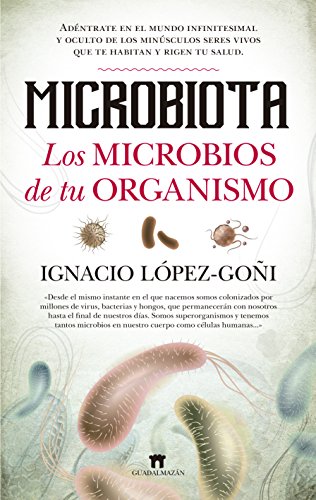 Beispielbild fr MICROBIOTA: LOS MICROBIOS DE TU ORGANISMO zum Verkauf von KALAMO LIBROS, S.L.