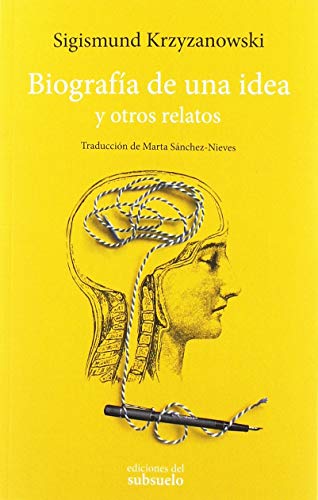 Beispielbild fr BIOGRAFA DE UNA IDEA Y OTROS RELATOS zum Verkauf von KALAMO LIBROS, S.L.