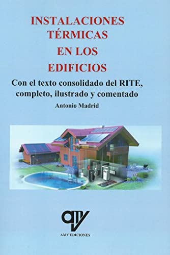 Stock image for INSTALACIONES TRMICAS EN LOS EDIFICIOS (con el texto consolidado y comentado del RITE) for sale by KALAMO LIBROS, S.L.