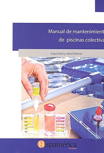 Imagen de archivo de MANUAL DE MANTENIMIENTO DE PISCINAS COLECTIVAS a la venta por Agapea Libros