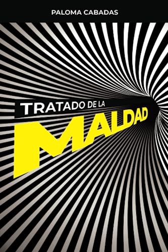 9788494785474: TRATADO DE LA MALDAD: PLANTEAMIENTOS DEFINITIVOS SOBRE EL ORIGEN Y EL FIN DE LA MALDAD
