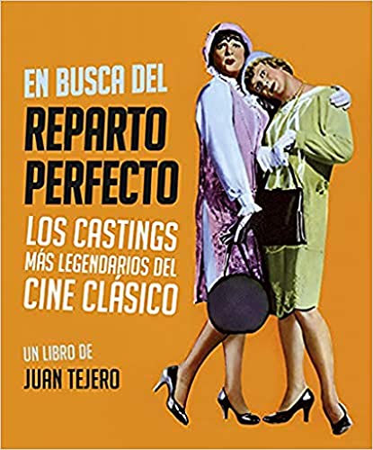 Stock image for En busca del reparto perfecto: Los castings mas legendarios del cine clsico (CINE HISTORIA) for sale by Comprococo
