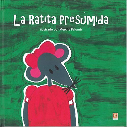 Imagen de archivo de LA RATITA PRESUMIDA a la venta por KALAMO LIBROS, S.L.