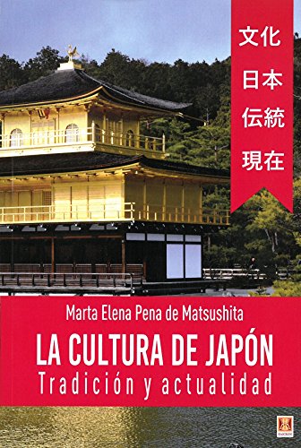 Imagen de archivo de LA CULTURA DE JAPN: TRADICIN Y ACTUALIDAD a la venta por KALAMO LIBROS, S.L.