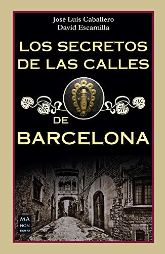 Stock image for SECRETOS DE LAS CALLES DE BARCELONA,LOS for sale by Antrtica