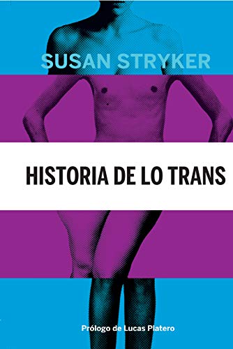 9788494793806: Historia de lo trans: Las races de la revolucin de hoy (La pasin de Mary Read) (Spanish Edition)
