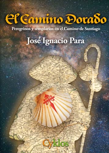 Beispielbild fr EL CAMINO DORADO. Peregrinos y templarios en el Camino de Santiago zum Verkauf von Agapea Libros