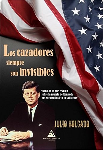 Imagen de archivo de CAZADORES SIEMPRE SON INVISIBLES, LOS a la venta por Hilando Libros