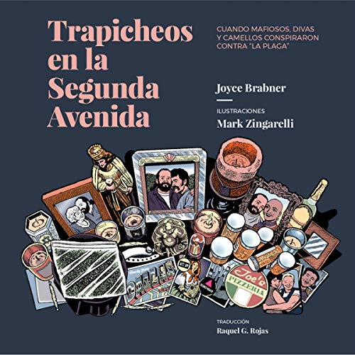 Stock image for TRAPICHEOS EN LA SEGUNDA AVENIDA: CUANDO MAFIOSOS, DIVAS Y CAMELLOS CONSPIRARON CONTRA 'LA PLAGA' for sale by KALAMO LIBROS, S.L.